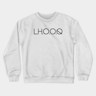 L.H.O.O.Q. Marcel Duchamp Crewneck Sweatshirt